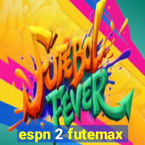 espn 2 futemax